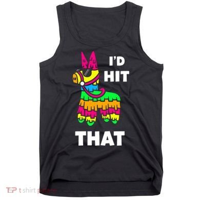 I'd Hit That Colorful Pinata Funny Tank Top