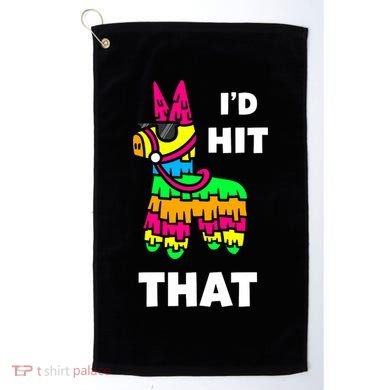 I'd Hit That Colorful Pinata Funny Golf Towel