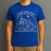 I Had The Time Of My Life Fighting Dragons With You T-Shirt thumb 3
