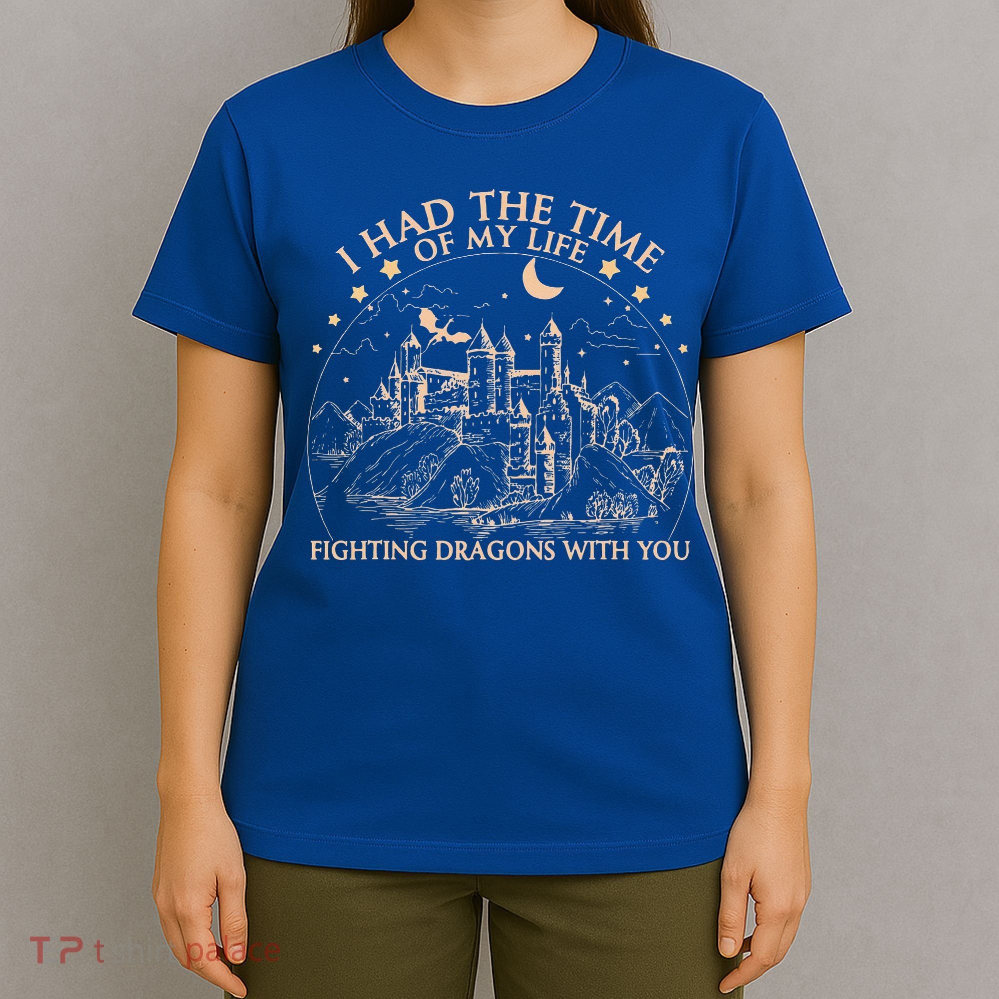 I Had The Time Of My Life Fighting Dragons With You T-Shirt