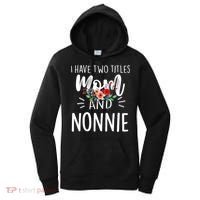 I have two titles Mom and Nonnie I rock them both Floral Women's Hoodie thumb 0