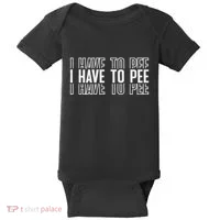 I Have To Pee Baby Bodysuit thumb 0