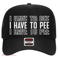 I Have To Pee Hat thumb 0