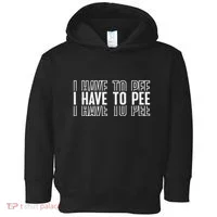 I Have To Pee Toddler Hoodie thumb 0