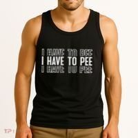 I Have To Pee Tank Top thumb 3