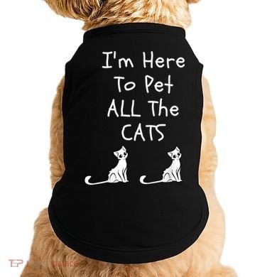 I'm Here To Pet All The Cats Doggie Tank