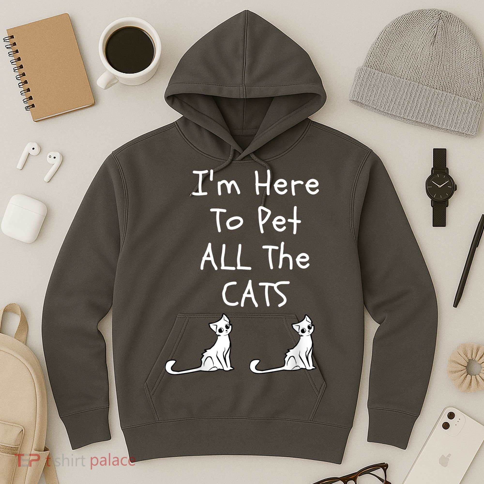 I'm Here To Pet All The Cats Hoodie