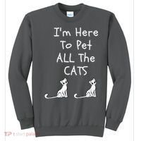 I'm Here To Pet All The Cats Sweatshirt thumb 0