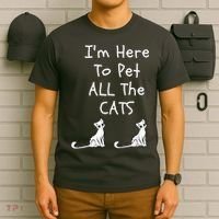 I'm Here To Pet All The Cats T-Shirt thumb 6
