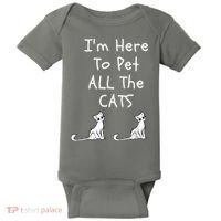 I'm Here To Pet All The Cats Baby Bodysuit thumb 0