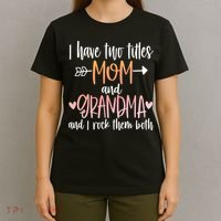 I Have Two Titles Mom And Grandma Cute Mothers Day 1st Time  T-Shirt thumb 4