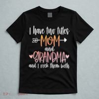 I Have Two Titles Mom And Grandma Cute Mothers Day 1st Time  T-Shirt thumb 5