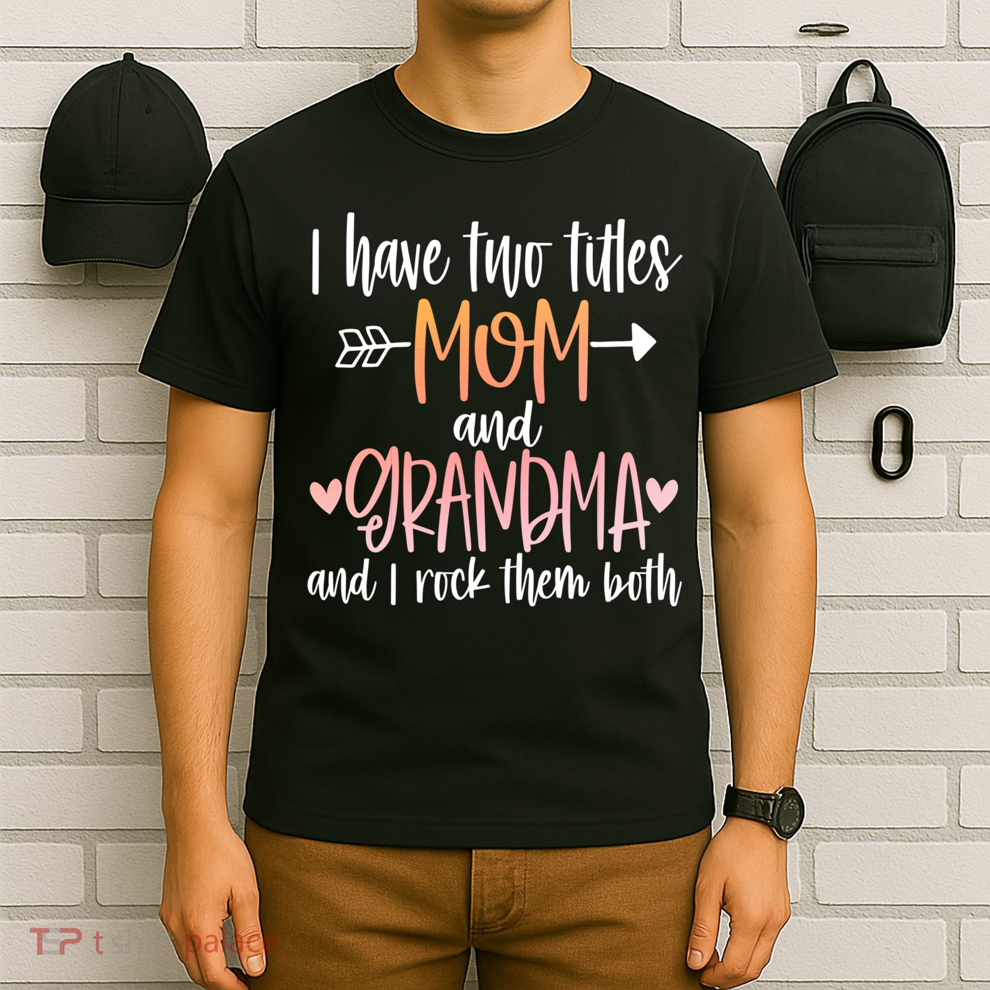 I Have Two Titles Mom And Grandma Cute Mothers Day 1st Time  T-Shirt