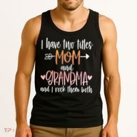 I Have Two Titles Mom And Grandma Cute Mothers Day 1st Time  Tank Top thumb 3