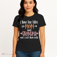 I Have Two Titles Mom And Grandma Cute Mothers Day 1st Time  Women's T-Shirt thumb 4