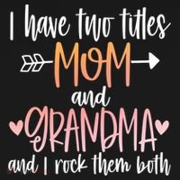I Have Two Titles Mom And Grandma Cute Mothers Day 1st Time  Women's T-Shirt thumb 6