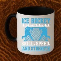 Ice Hockey: The Ultimate Test Of Skill Speed And Strength Coffee Mug thumb 2