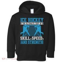 Ice Hockey: The Ultimate Test Of Skill Speed And Strength Toddler Hoodie thumb 0