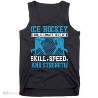 Ice Hockey: The Ultimate Test Of Skill Speed And Strength Tank Top thumb 0
