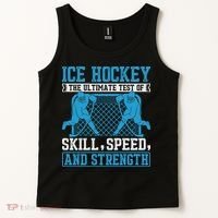 Ice Hockey: The Ultimate Test Of Skill Speed And Strength Tank Top thumb 2