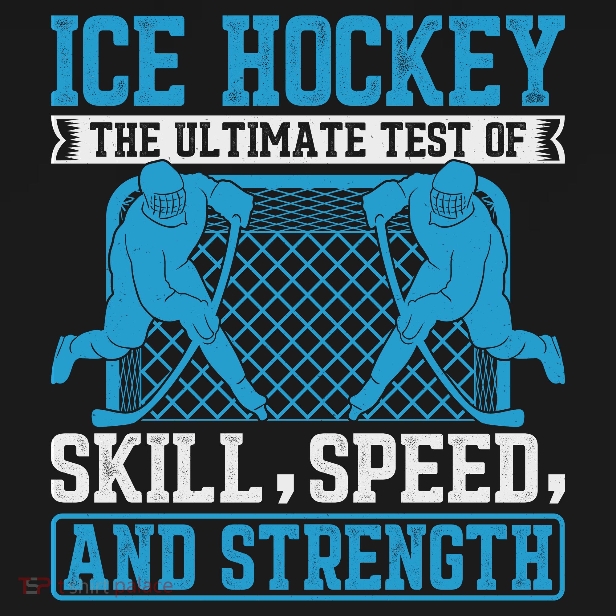 Ice Hockey: The Ultimate Test Of Skill Speed And Strength Toddler T-Shirt