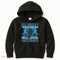 Ice Hockey: The Ultimate Test Of Skill Speed And Strength Kids Hoodie thumb 0