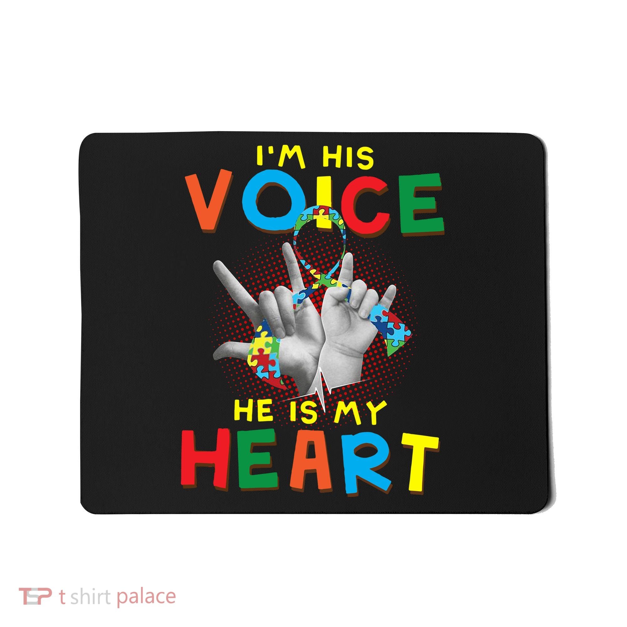 I'm His Voice He Is My Heart Autism Awareness Mousepad