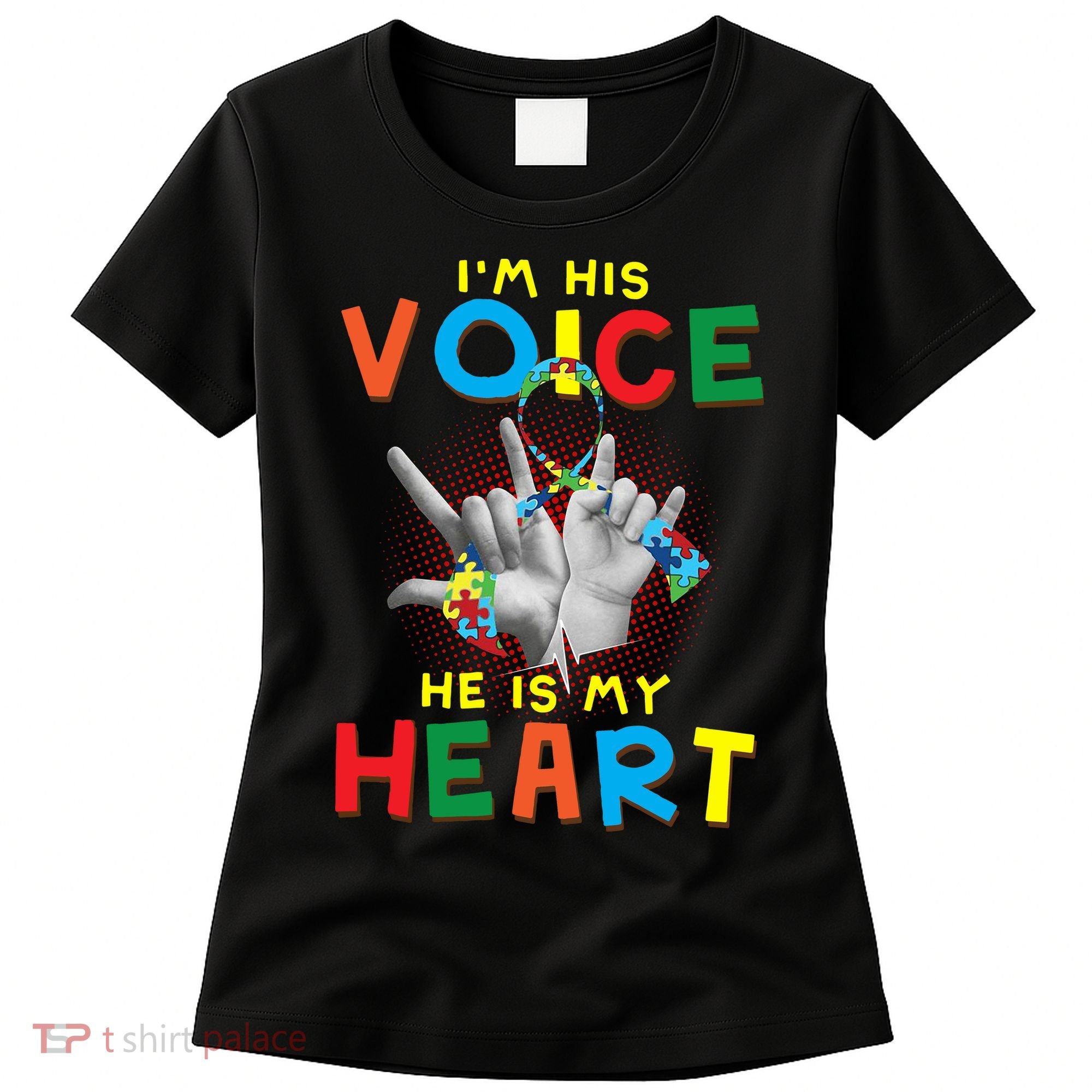 I'm His Voice He Is My Heart Autism Awareness Women's T-Shirt