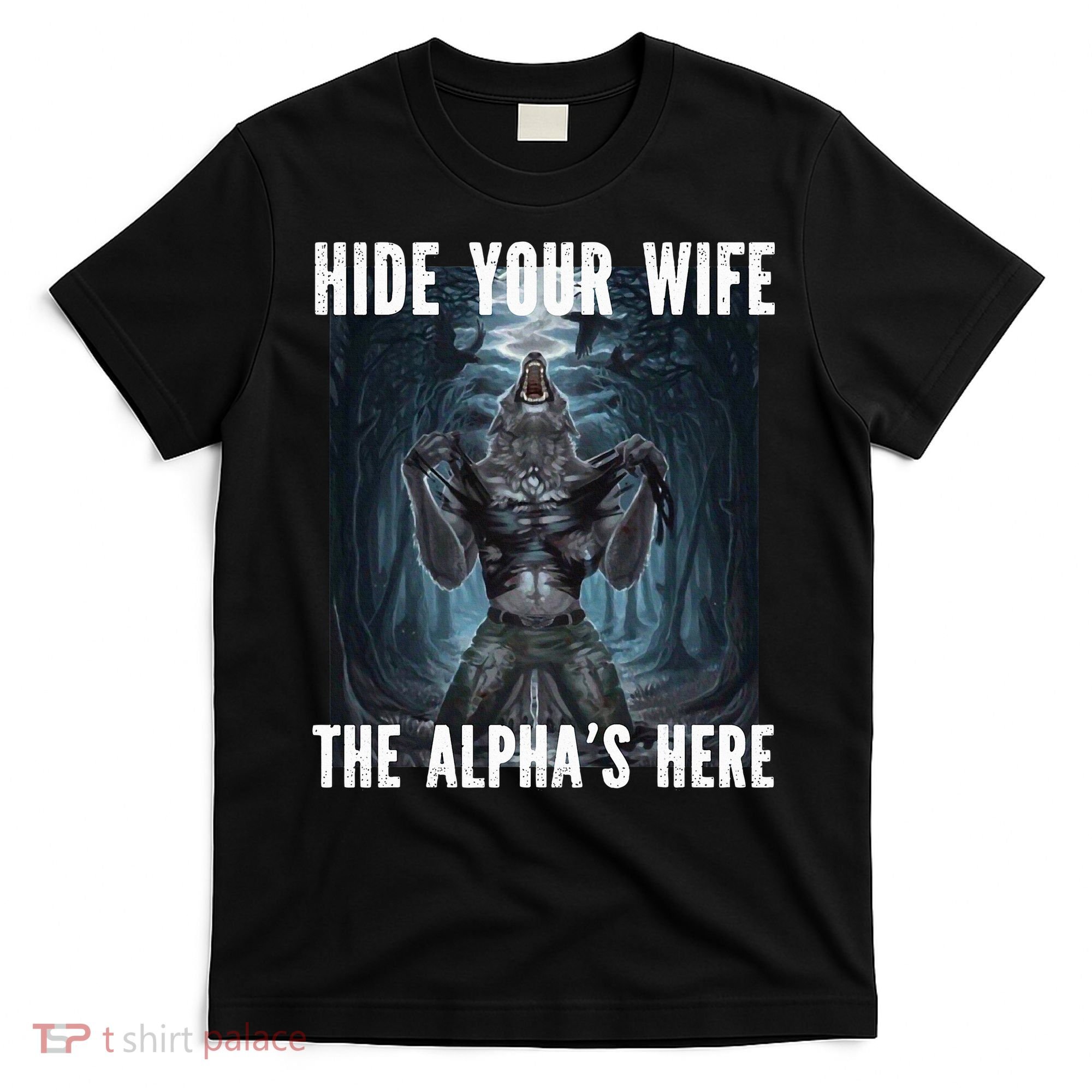 I Heart Werewolfs Alpha Funny Cringe Werewolf Wolf Meme T-Shirt