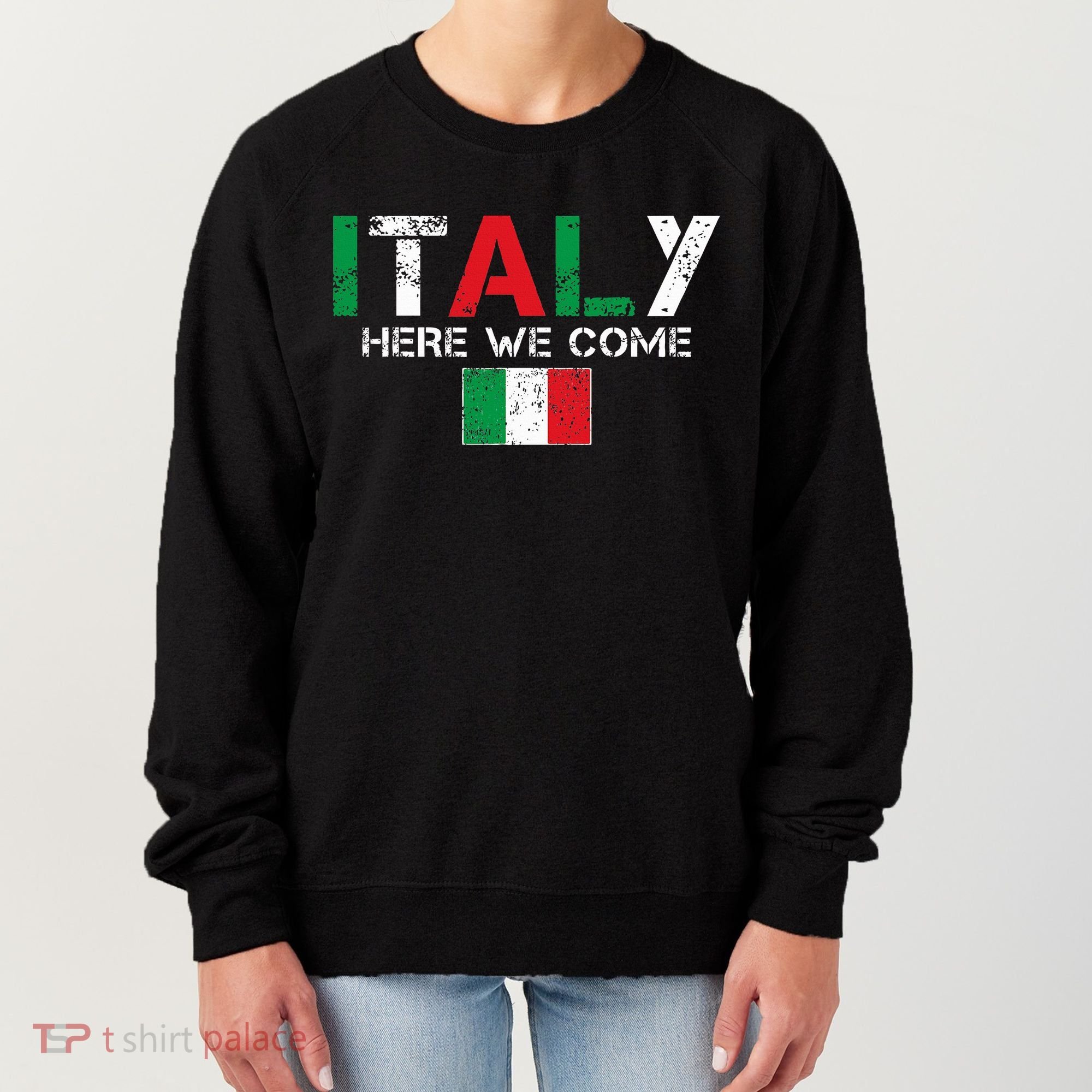Italy Here We Come Matching Italian Family Vacation Trip Women's Sweatshirt