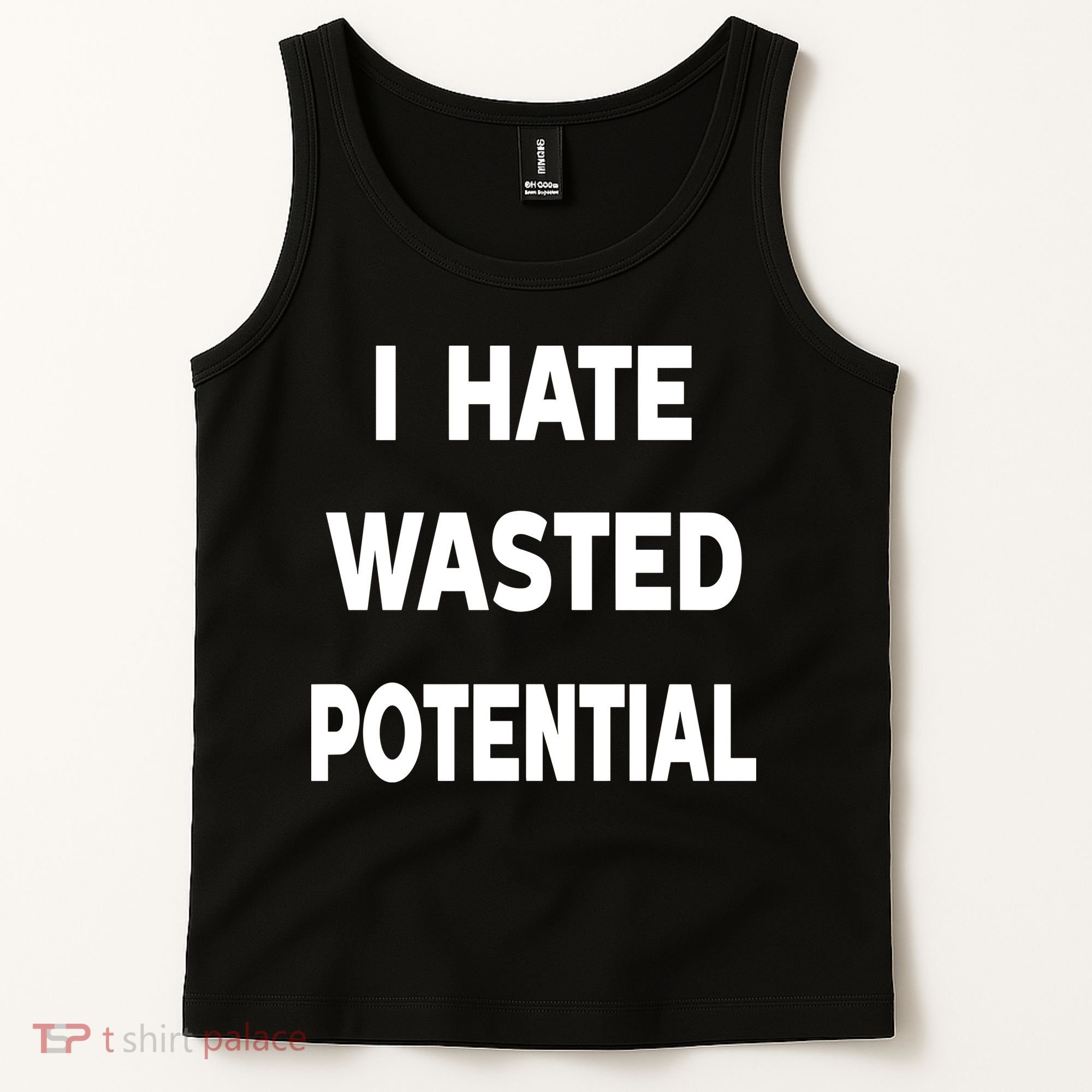 I Hate Wasted Potential Tank Top