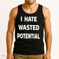 I Hate Wasted Potential Tank Top thumb 3