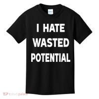 I Hate Wasted Potential Kids T-Shirt thumb 0
