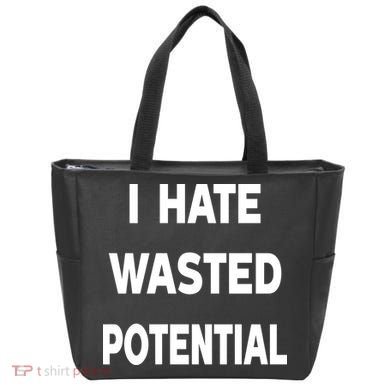 I Hate Wasted Potential Tote Bag