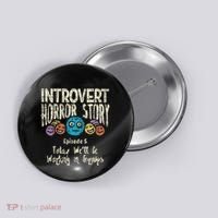 Introvert Horror Working Group Shy Antisocial Back To School Button thumb 0