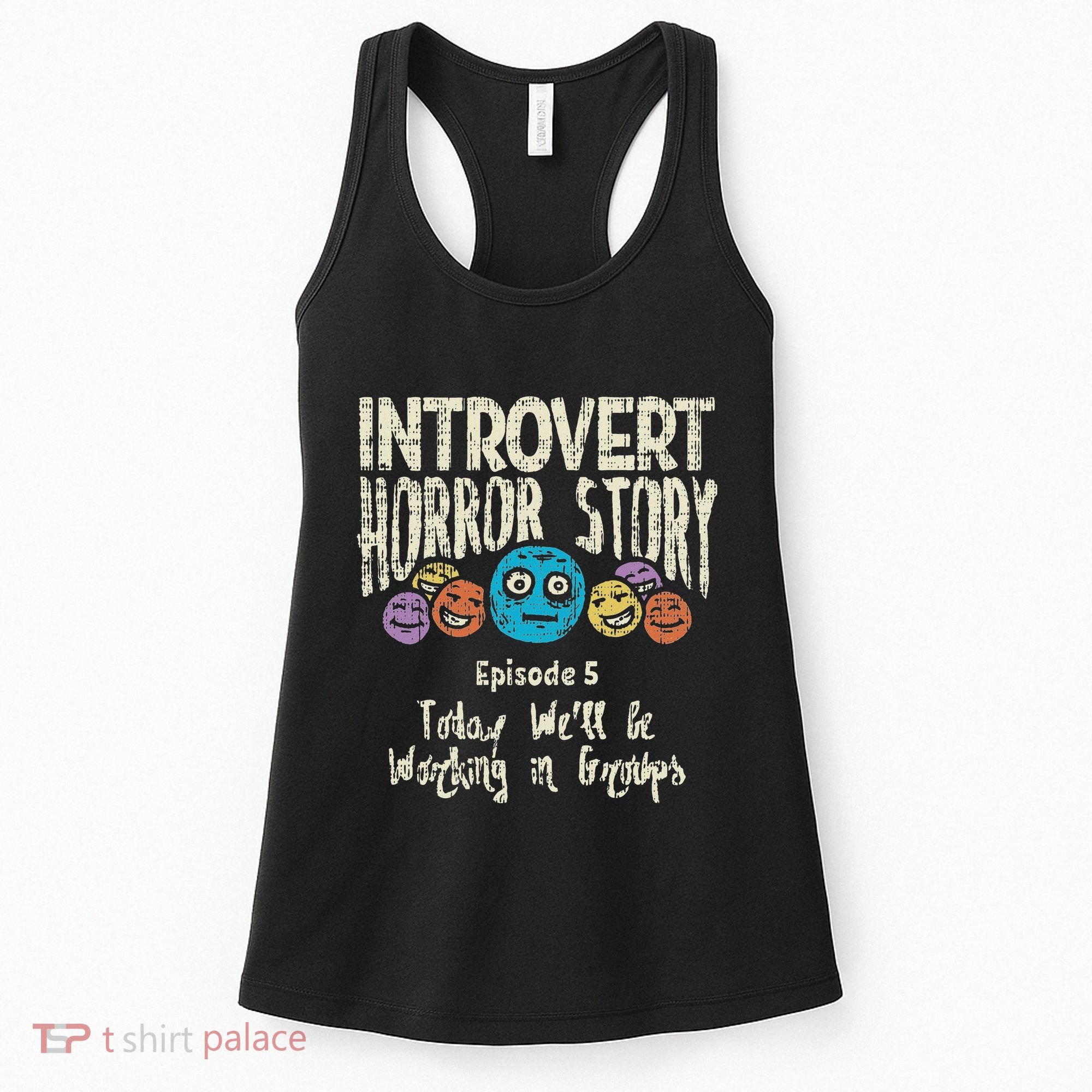 Introvert Horror Working Group Shy Antisocial Back To School Women's Tank Top