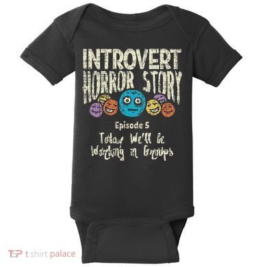 Introvert Horror Working Group Shy Antisocial Back To School Baby Bodysuit