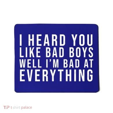 I Heard You Like Bad Boys Well I'm Bat At Everything Mousepad