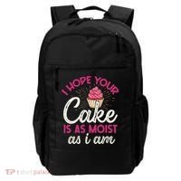 I Hope Your Cake Is As Moist As I Am Backpack thumb 0
