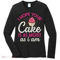 I Hope Your Cake Is As Moist As I Am Women's Long Sleeve Shirt thumb 0
