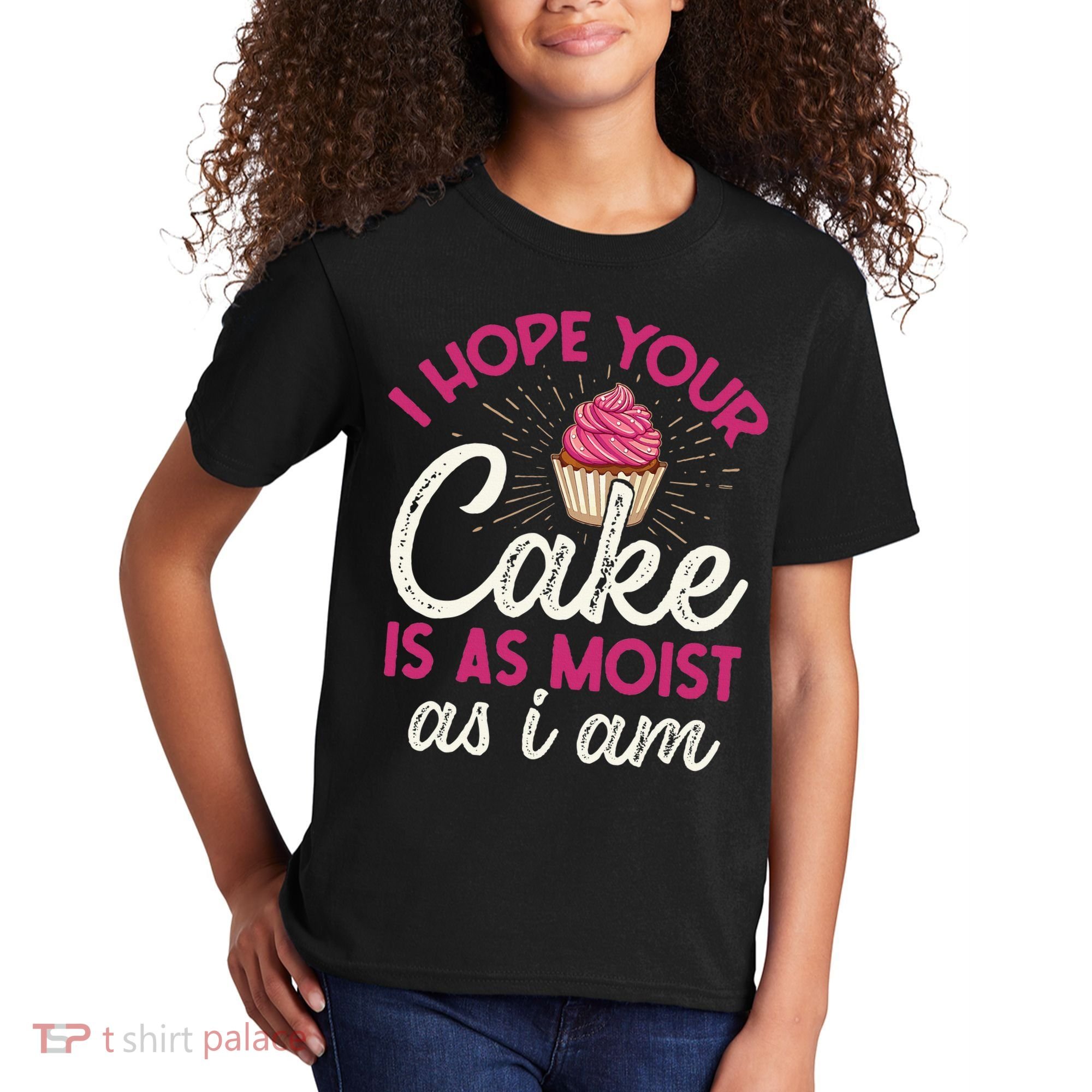 I Hope Your Cake Is As Moist As I Am Kids T-Shirt