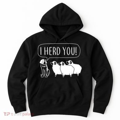 I Herd You Hoodie