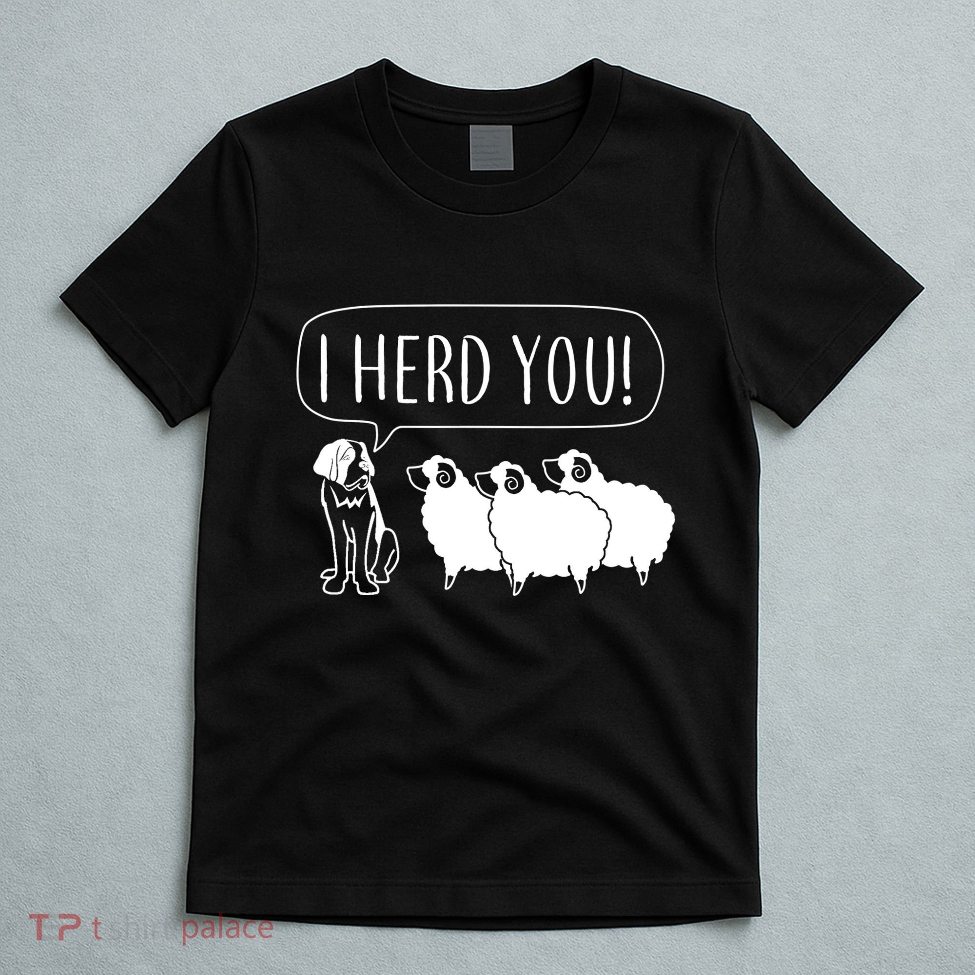 I Herd You T-Shirt