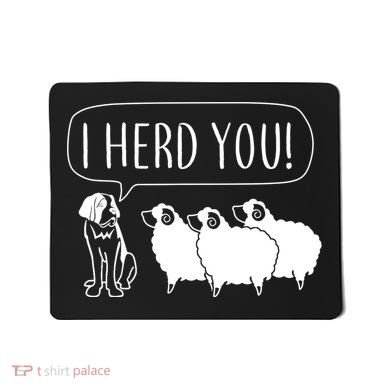 I Herd You Mousepad