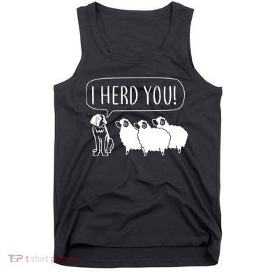 I Herd You Tank Top