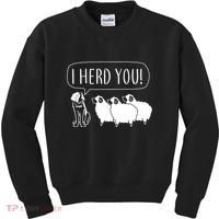 I Herd You Kids Sweatshirt thumb 0