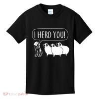 I Herd You Kids T-Shirt thumb 0