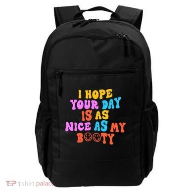 I Hope Your Day Is As Nice As My Booty FUNNY RETRO Backpack