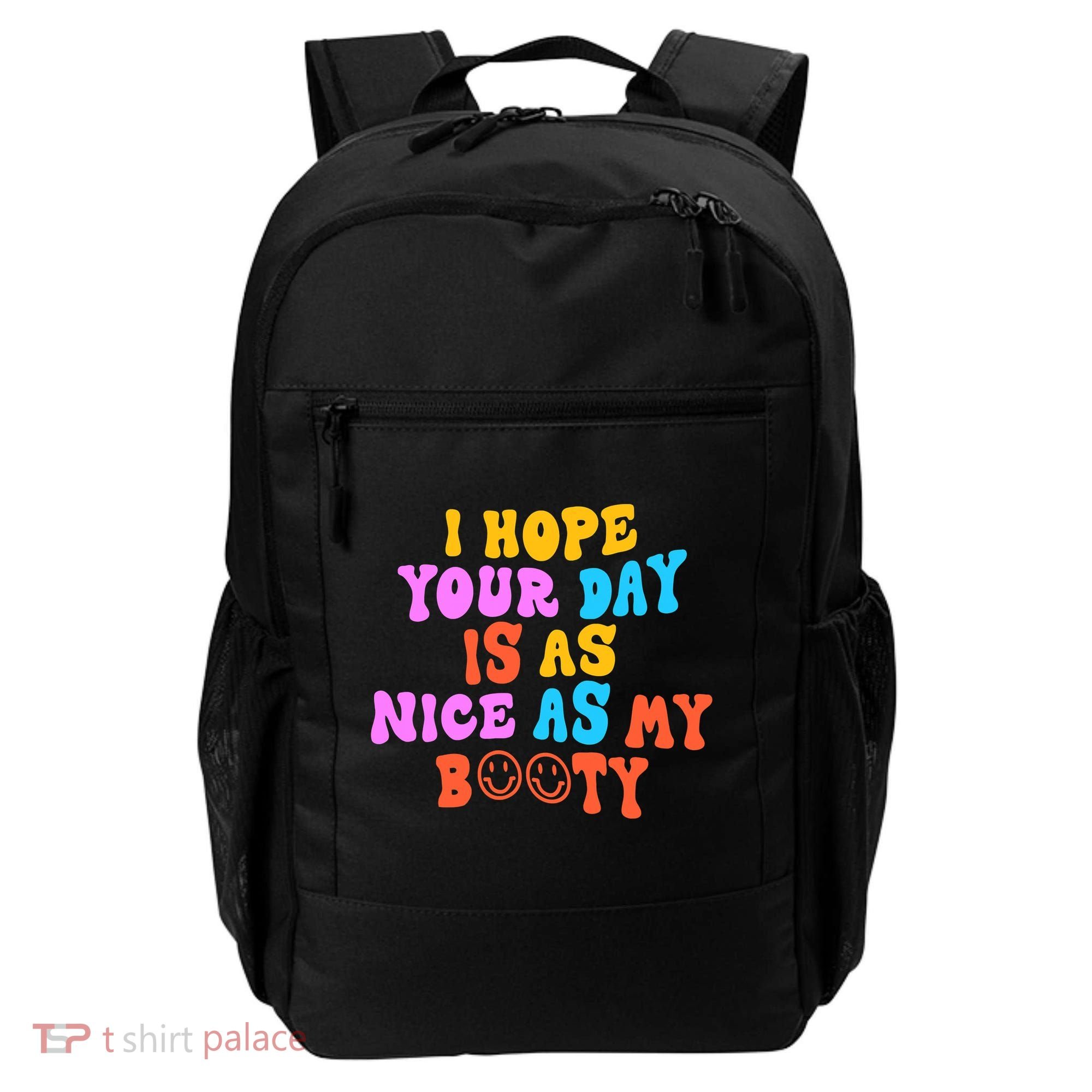 I Hope Your Day Is As Nice As My Booty FUNNY RETRO Backpack