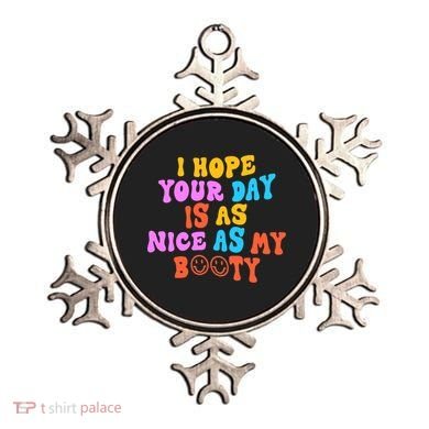 I Hope Your Day Is As Nice As My Booty FUNNY RETRO Ornament